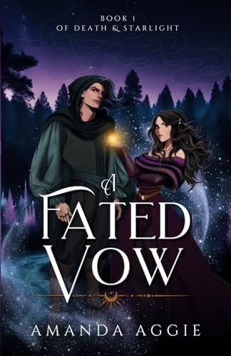 A Fated Vow (Of Death & Starlight) by Amanda Aggie