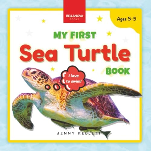 My First Sea Turtle Book: Simple Facts, Fun Activities, Hatchlings & Ocean Life (Ages 3-5) (Early Wildlife Readers) by Jenny Kellett