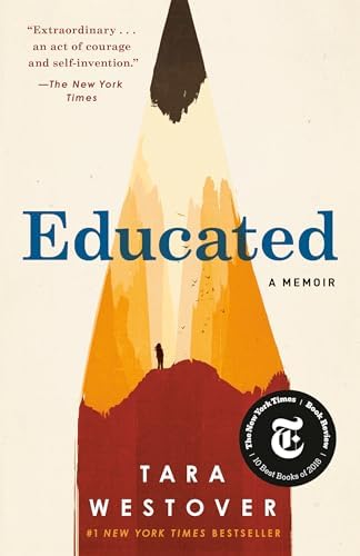 Educated: A Memoir by Tara Westover