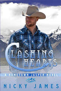 Clashing Hearts: An enemies to lovers, gay romance novel (A Hometown Jasper Novel) by Nicky James