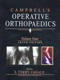 Campbell's Operative Orthopaedics, Four Volume Set by S. Terry Canale MD
