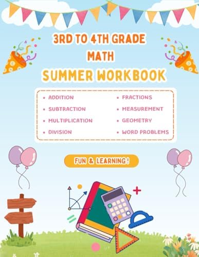 3rd to 4th Grade Math Summer Workbook: Daily Math Practice Grade 3 and 4 - Addition, Subtraction, Multiplication, Division, Fractions, Measurement, ... Word Problems - Fun Worksheets and Activities by SchoolPrepa for Publishing