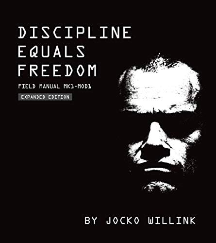 Discipline Equals Freedom: Field Manual Mk1-MOD1 by Jocko Willink