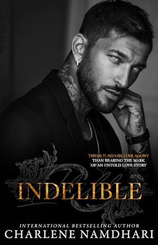 INDELIBLE: Mafia Enemies to Lovers Romance (Remo Rossi) by CHARLENE NAMDHARI
