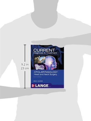 CURRENT Diagnosis & Treatment Otolaryngology--Head and Neck Surgery, Third Edition (LANGE CURRENT Series) by Anil Lalwani