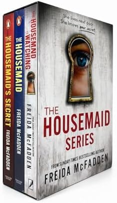 The Housemaid 3-Book Box Set Thriller Bundle -The Housemaid, The Housemaid’s Secret & The Housemaid Is Watching By Freida McFadden Crime, Suspense and Domestic Thriller Collection by Freida McFadden