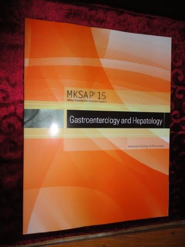 MKSAP 15 Medical Knowledge Self-assessment Program: Gastroenterology and Hepatology by American College of Physicians