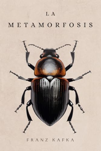 La Metamorfosis: de Franz Kafka (Spanish Edition) by Franz Kafka