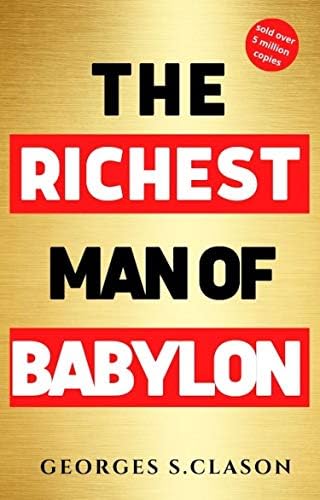 The Richest Man in Babylon by George S. Clason