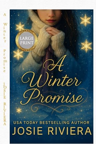 A Winter Promise Large Print: A Christian Historical Romantasy by Josie Riviera