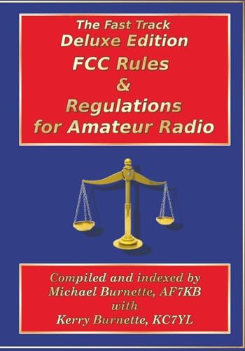 Fast Track Deluxe Edition FCC Rules & Regulations for Amateur Radio by Michael Burnette