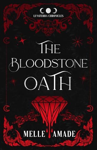 The Bloodstone Oath: An Arranged Marriage Fae Romantasy by Melle Amade