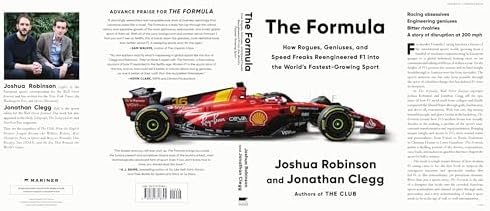 The Formula: How Rogues, Geniuses, and Speed Freaks Reengineered F1 into the World's Fastest-Growing Sport―A High-Octane History of Formula 1's Rise in America, Racing Culture, and Engineering Marvels by Joshua Robinson