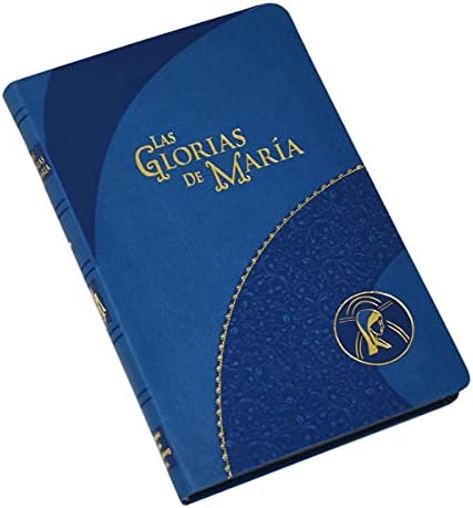 Las Glorias de MarÌa [Imitation Leather] Catholic Book Publishing Corporation (Spanish Edition) by Catholic Book Publishing Corporation