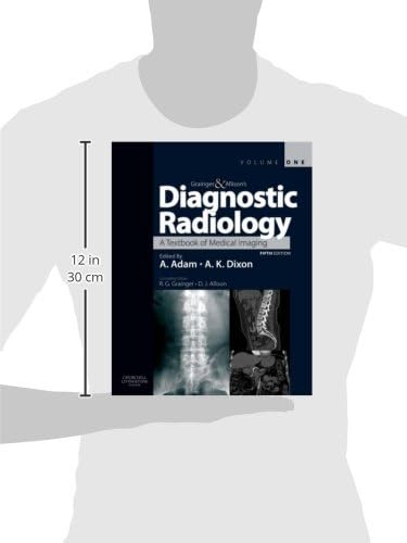 Grainger & Allison's Diagnostic Radiology: Expert Consult: Online and Print by Ronald G. Grainger MB ChB(Hons) MD FRCP DMRD FRCR FACR(Hon) FRACR(Hon)