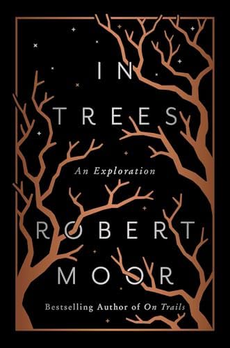 In Trees: An Exploration by Robert Moor
