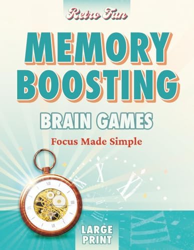 Retro Fun Memory Boosting Brain Games for Seniors & Adults: Large Print Puzzle & Activity Book to Strengthen Recall & Focus at Any Age with a Variety of Word & Visual Games by Retro Fun