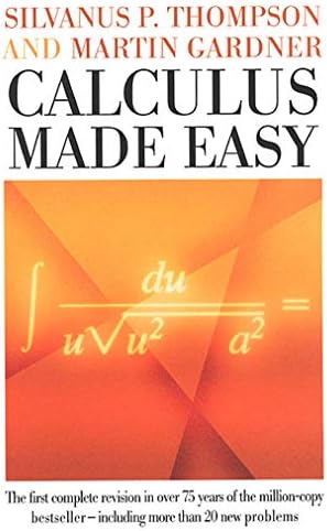 Calculus Made Easy by Silvanus P. Thompson