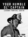 Your Humble Ol' Captain: Lessons from Bill Gustin by Bill Gustin