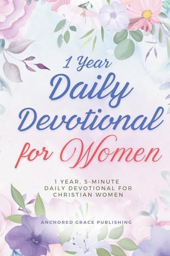2026 Daily Devotional for Women: 1 Year, 5-Minute Daily Devotional for Christian Women by Anchored Grace Publishing