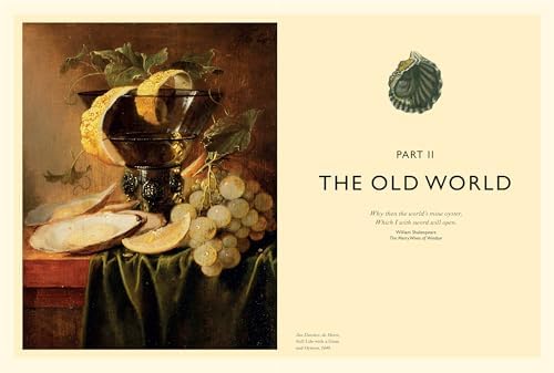 Oyster: Oyster's culinary journey from ancient aphrodisiac to modern sustainability, with recipes throughout. by Drew Smith