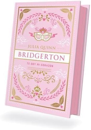 Te doy mi corazón (Bridgerton 3). Edición coleccionista (Spanish Edition) by Julia Quinn