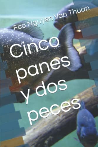 Cinco panes y dos peces (Spanish Edition) by Card Fco Xavier Nguyen Van Thuan