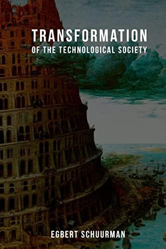 Transformation of the Technological Society by Egbert Schuurman