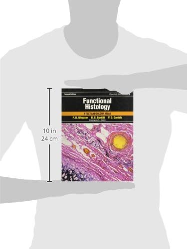 Functional Histology: Text and Colour Atlas by Paul R. Wheater