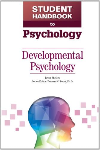 Developmental Psychology (Student Handbook to Psychology, 5) by Lynn M. Shelley