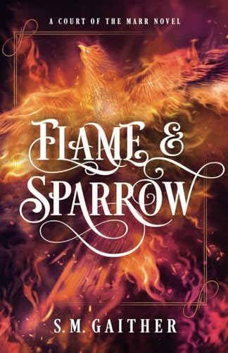 Flame and Sparrow (Flame and Sparrow Duology) by S.M. Gaither
