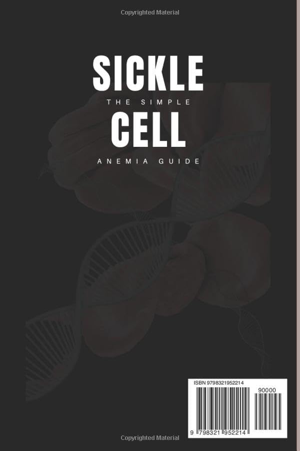 The Simple Sickle Cell Anemia Guide by Gracie Shawn