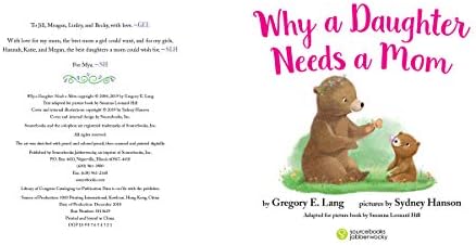 Why a Daughter Needs a Mom: Celebrate Your Special Mother Daughter Bond with this Sweet Picture Book! (Always in My Heart) by Gregory E. Lang
