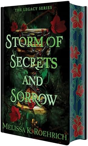 Storm of Secrets and Sorrow: Deluxe Special Edition (The Legacy) by Melissa K. Roehrich