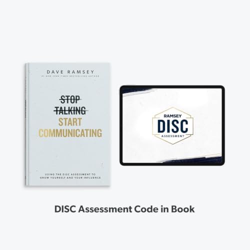 Stop Talking, Start Communicating: Using the DISC Assessment to Grow Yourself and Your Influence by Dave Ramsey