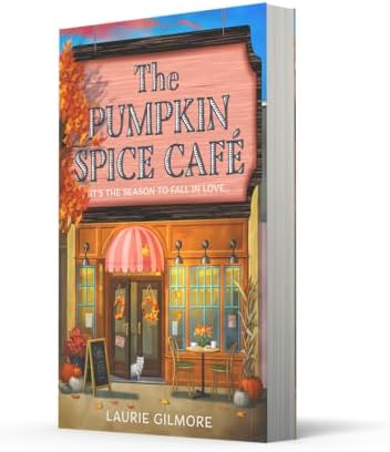The Pumpkin Spice Café: Read the viral TikTok sensation romcom series, for fans of cozy and spicy romance in 2025! (Dream Harbor) (Book 1) by Laurie Gilmore
