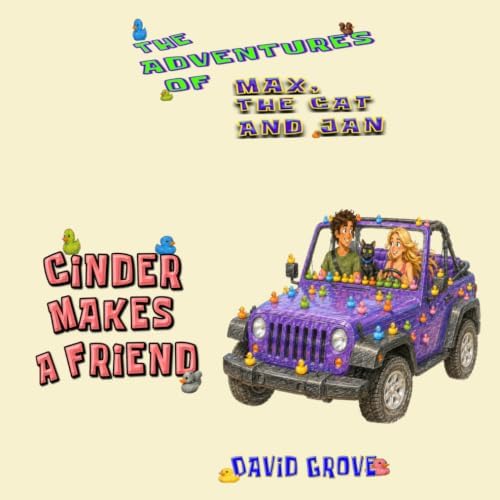 Cinder Makes a Friend (Everyday Friends) by David Grove