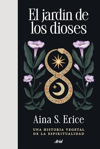 El jardín de los dioses: Una historia vegetal de la espiritualidad by Aina S. Erice