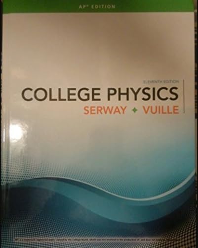 COLLEGE PHYSICS-AP EDITION by Serway; Vuille