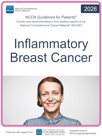 NCCN Guidelines for Patients® Inflammatory Breast Cancer by National Comprehensive Cancer Network® (NCCN®)