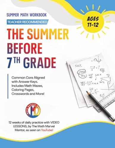 The Summer Before 7th Grade Math Workbook: Fun & Educational Activity Book for Kids Ages 11–12 | Video Lessons Included | 12-Week Common Core Aligned ... Key (Math Workbooks With Video Lessons) by Blaze Haven Publications
