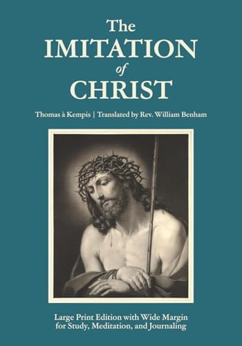 The Imitation of Christ: Large Print Edition with Wide Margins for Study, Meditation, and Journaling by Thomas à Kempis