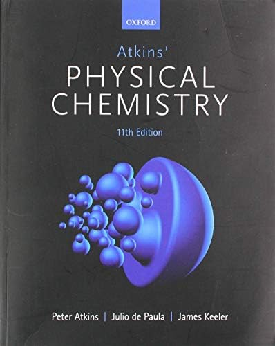 Atkins' Physical Chemistry 11e by Peter Atkins