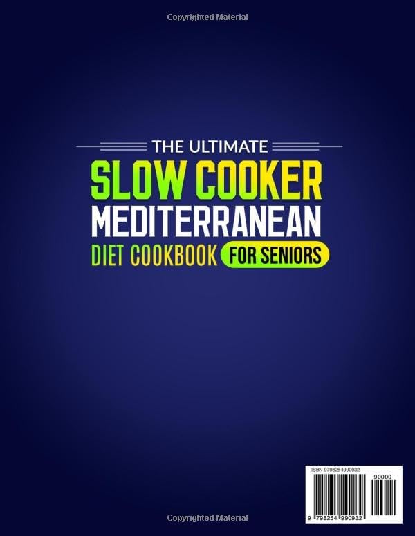 The ultimate Slow Cooker Mediterranean Diet Cookbook for Seniors: Discover Healthy Mediterranean Recipe Easy Slow Cooker meals for every day living by Olivia Hartman