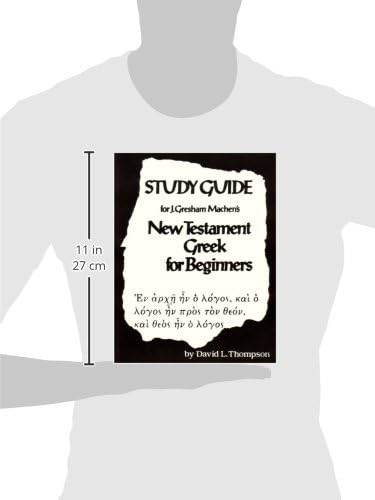 Study Guide for J. Gresham Machen's New Testament Greek for Beginners by David L. Thompson