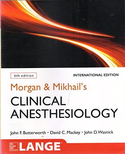 MORGAN& MIKHAIL'S CLINICAL ANESTHESIOLOGy by BUTTERWORTh