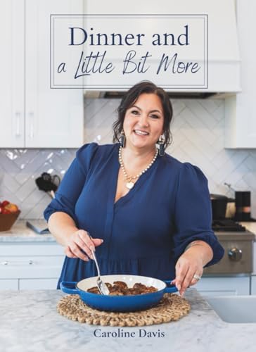 Dinner and a Little Bit More by Caroline Davis
