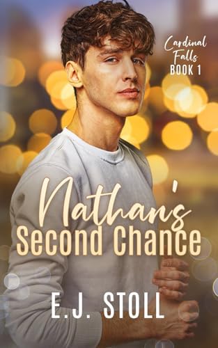 Nathan's Second Chance (Cardinal Falls) by E.J. Stoll