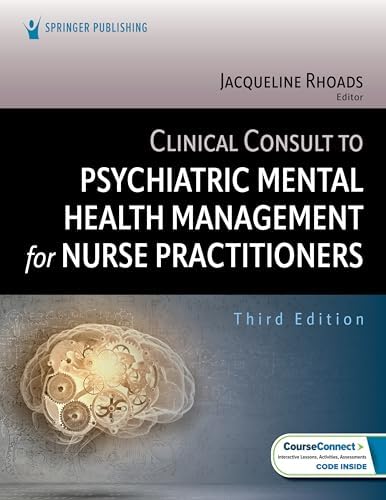 Clinical Consult to Psychiatric Mental Health Management for Nurse Practitioners by Jacqueline Rhoads PhD ACNP-BC ANP-C PMHNP-BE FAANP