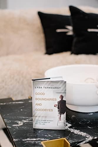 Good Boundaries and Goodbyes: Loving Others Without Losing the Best of Who You Are by Lysa TerKeurst
